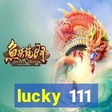 lucky 111